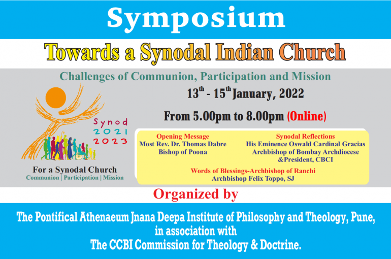 Jnana-Deepa Institute of Philosophy and Theology, Pune, western India and the Conference of the Catholic Bishops of India (CCBI), Commission for Theology and Doctrine, are organizing a symposium on 'Synodal Indian Church.'