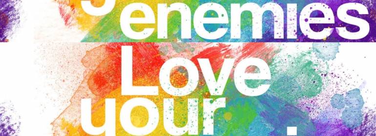 Love your enemies