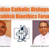 Indian Catholic Bishops establish Bioethics Forum to engage with moral questions arising from medical practice and public policy. 